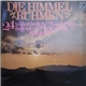 Various - Die Himmel Rühmen (24 Volkstümliche Lieder Mit Beliebten Chören Und Solisten)